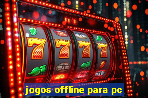 jogos offline para pc