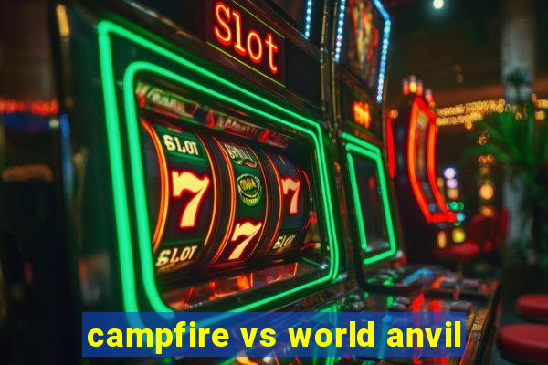 campfire vs world anvil