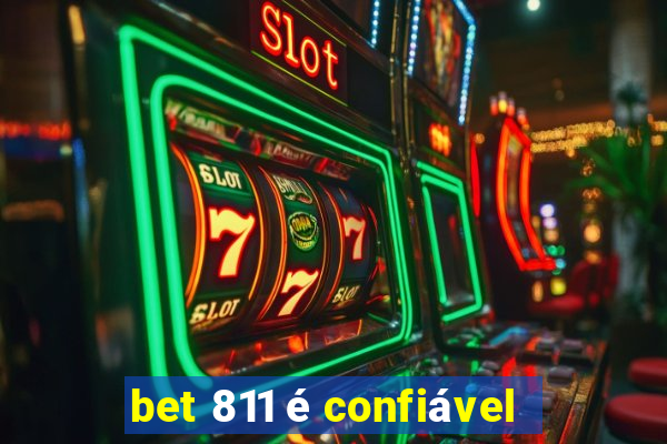 bet 811 é confiável