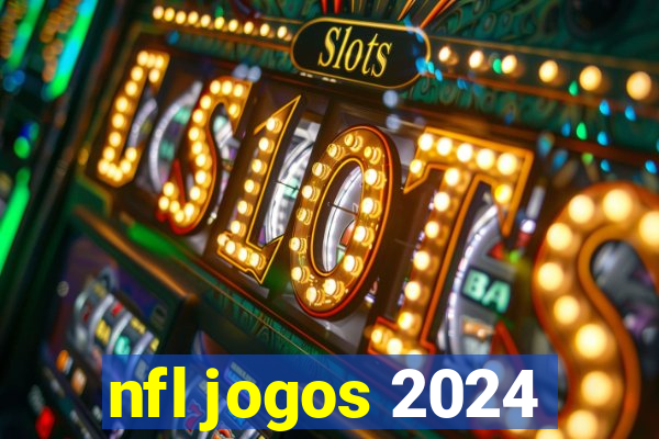 nfl jogos 2024