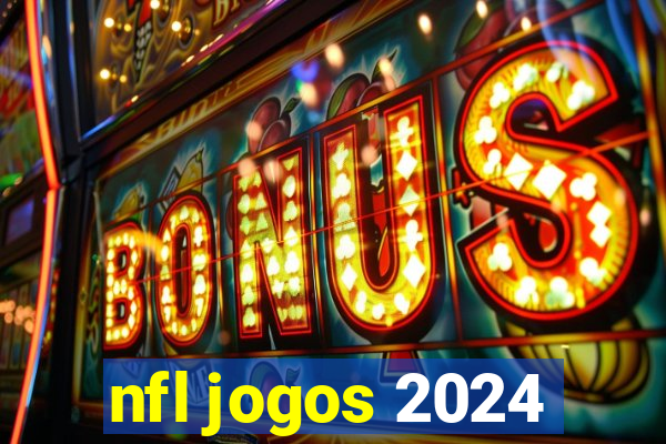 nfl jogos 2024