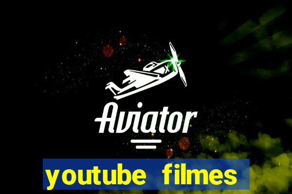 youtube filmes completos dublados gratis faroeste antigos