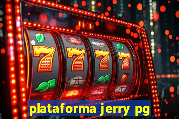 plataforma jerry pg