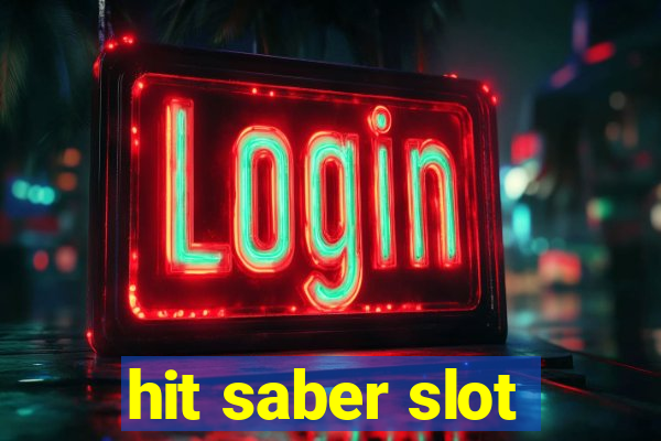 hit saber slot