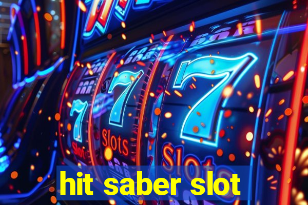 hit saber slot