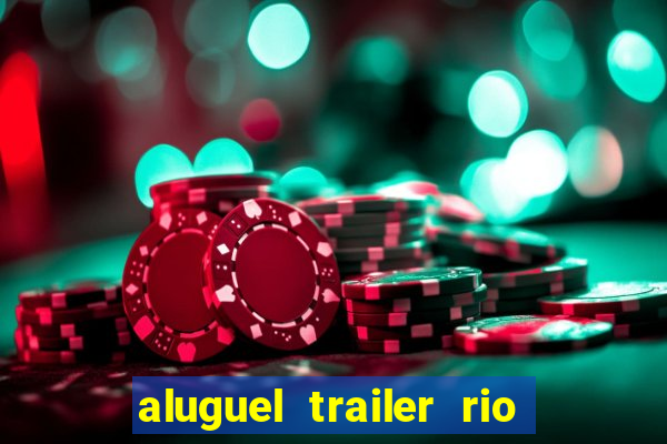 aluguel trailer rio grande do sul