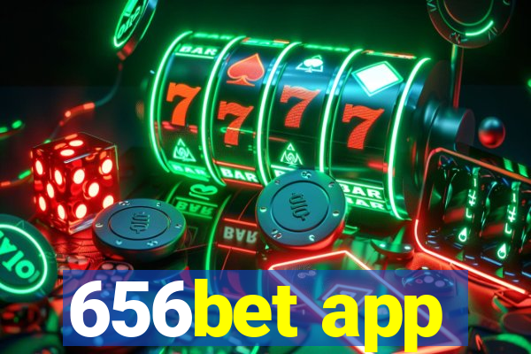 656bet app