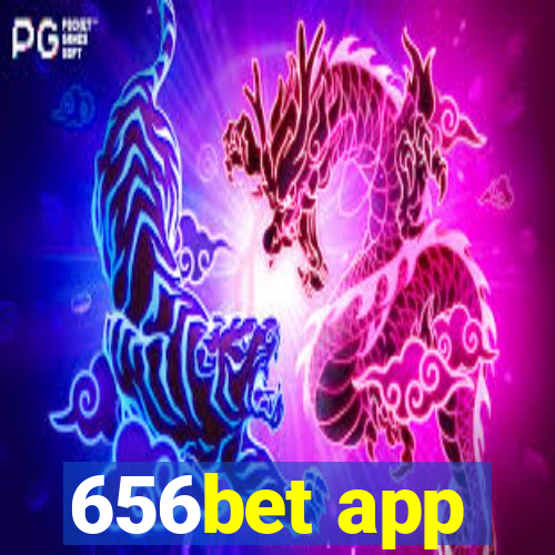 656bet app