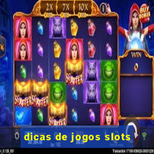 dicas de jogos slots