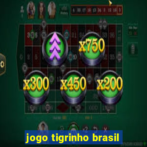 jogo tigrinho brasil