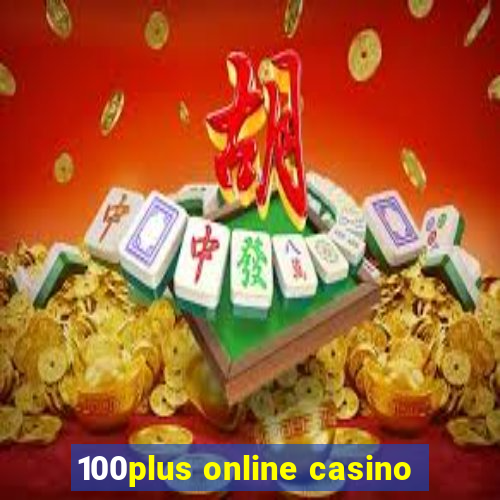 100plus online casino