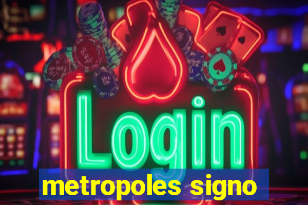 metropoles signo