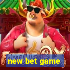 new bet game