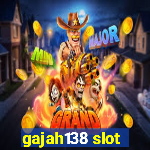 gajah138 slot