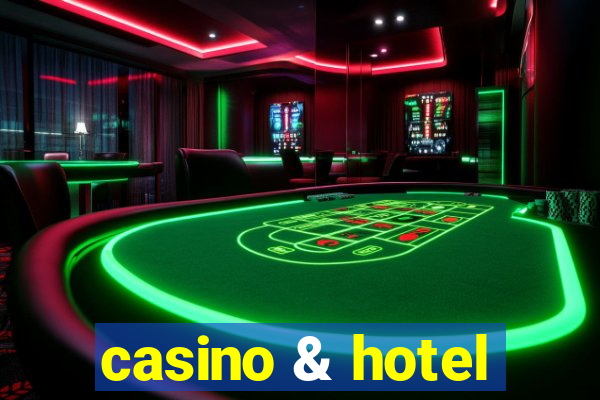 casino & hotel