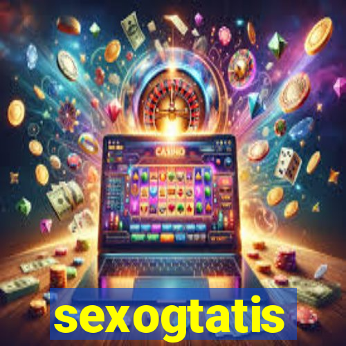 sexogtatis