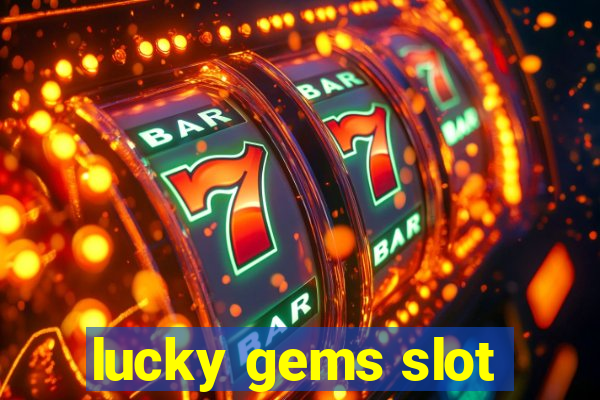 lucky gems slot