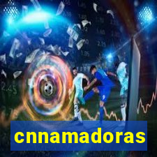 cnnamadoras