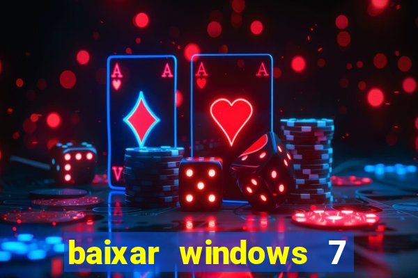 baixar windows 7 ultimate 64 bits com todos os drivers