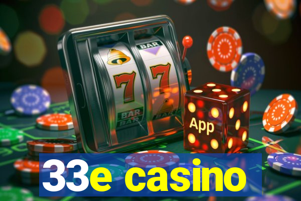 33e casino