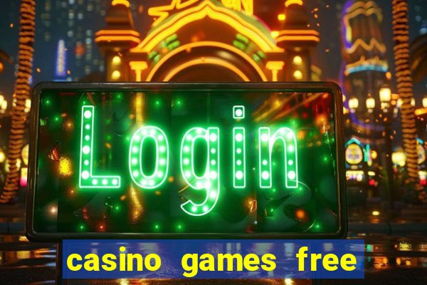 casino games free slot machine