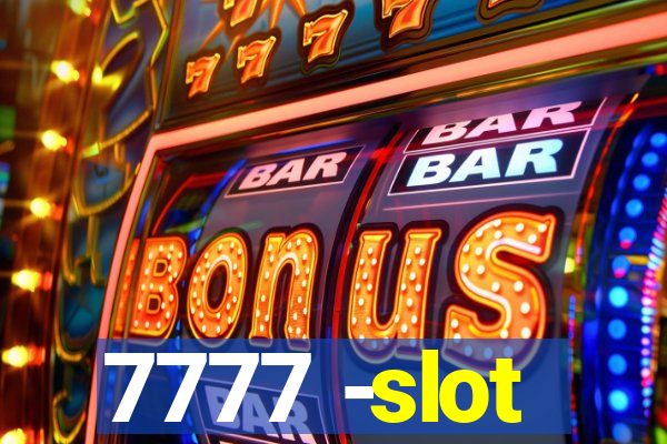 7777 -slot