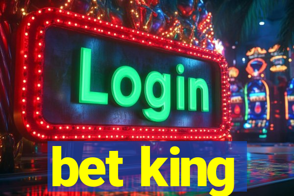 bet king