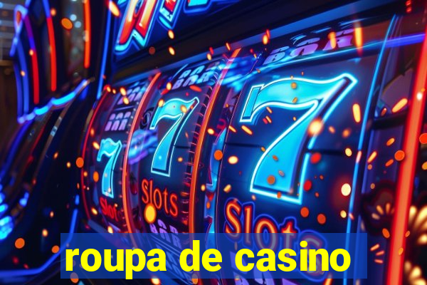 roupa de casino