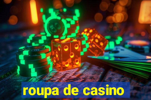 roupa de casino