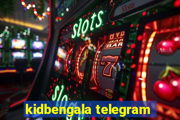 kidbengala telegram