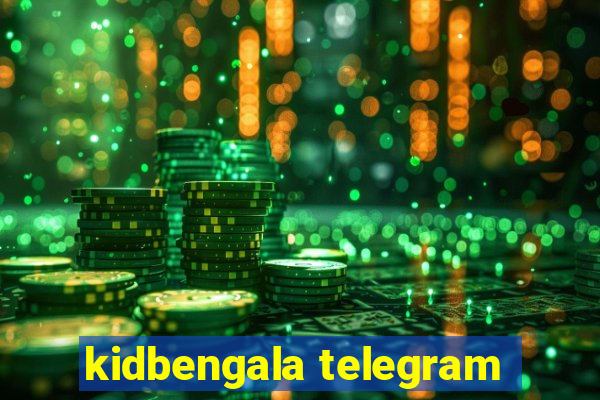 kidbengala telegram