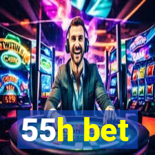 55h bet