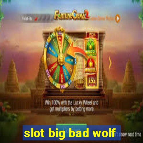 slot big bad wolf