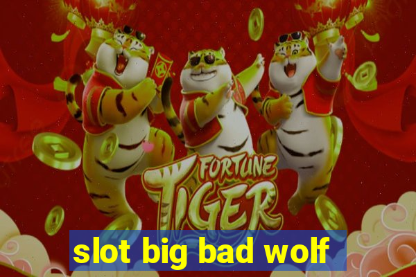 slot big bad wolf