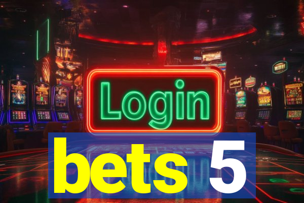 bets 5