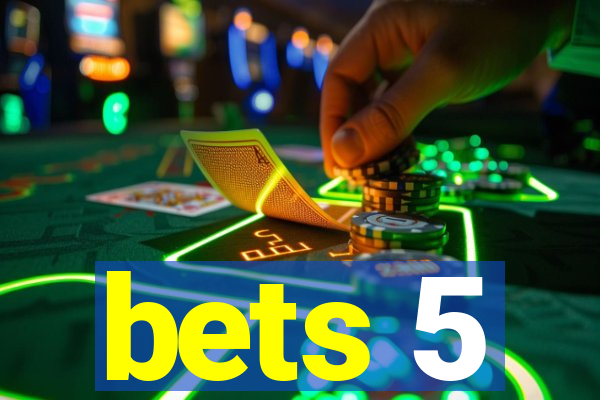 bets 5