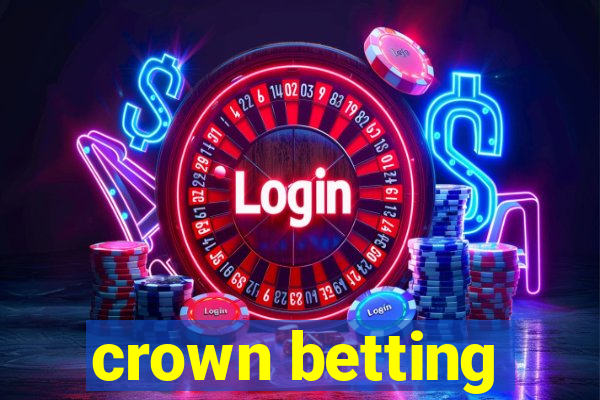 crown betting