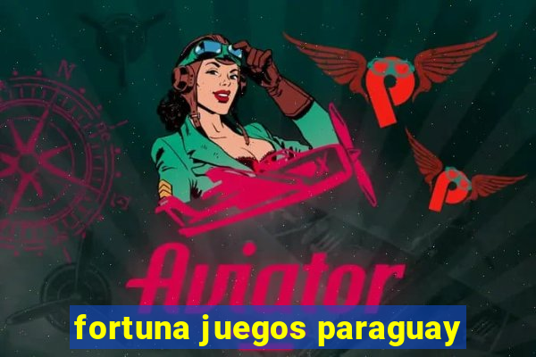 fortuna juegos paraguay