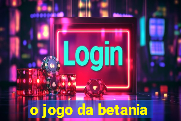 o jogo da betania