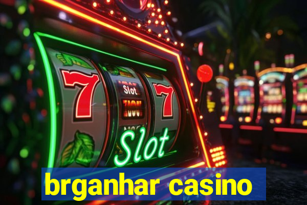 brganhar casino