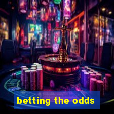 betting the odds