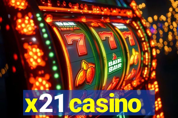 x21 casino