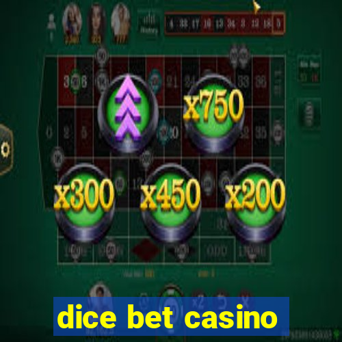 dice bet casino