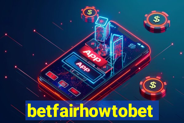 betfairhowtobet