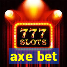 axe bet