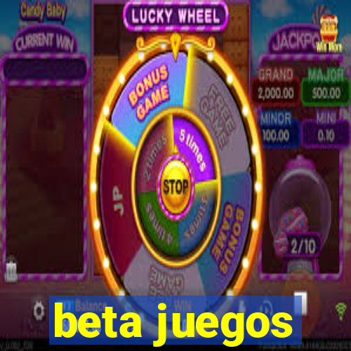 beta juegos