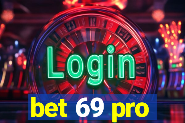 bet 69 pro