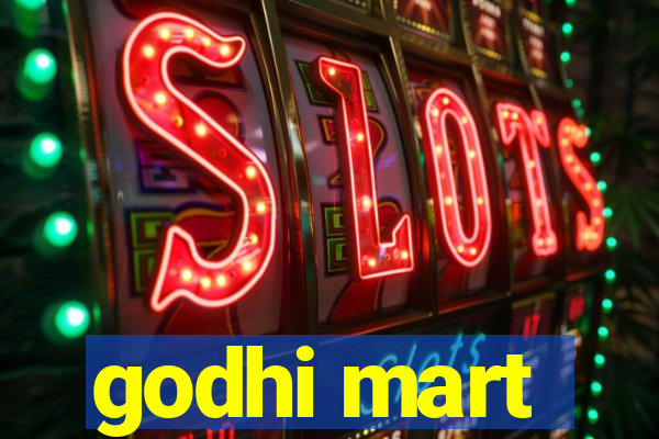 godhi mart