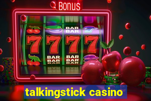 talkingstick casino