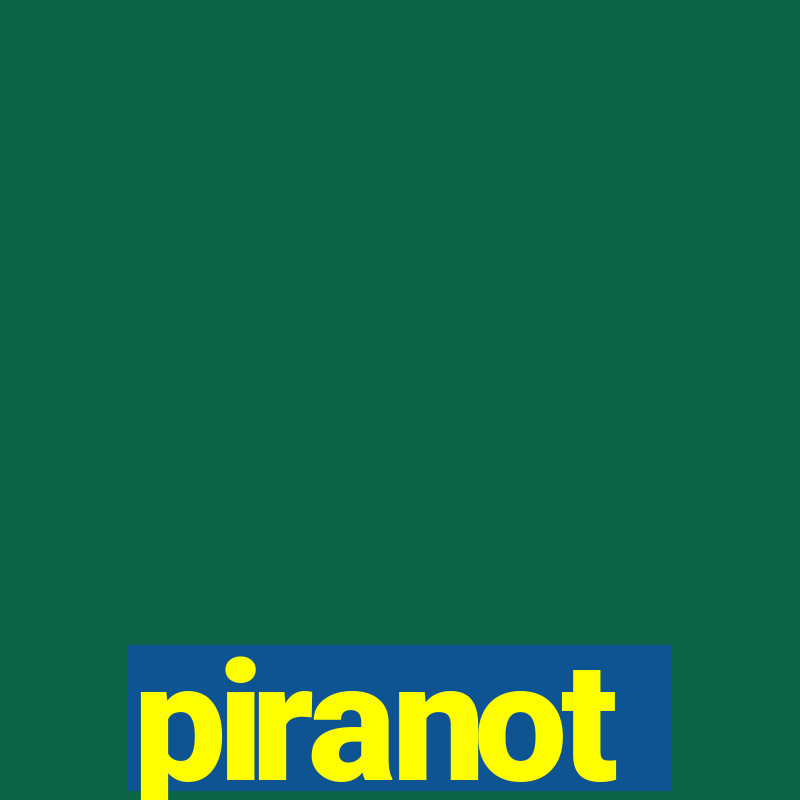 piranot